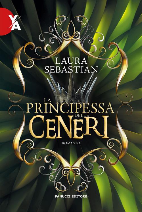 Principessa delle ceneri. La trilogia Ash princess