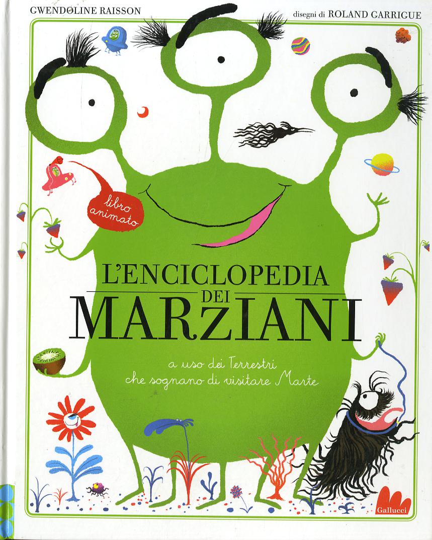 Enciclopedia dei marziani. A uso dei terrestri che sognano di visitare Marte