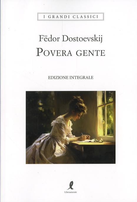 Povera gente. Ediz. integrale