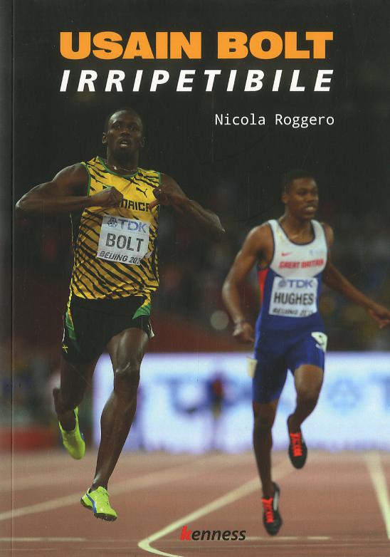 Usain Bolt. Irripetibile