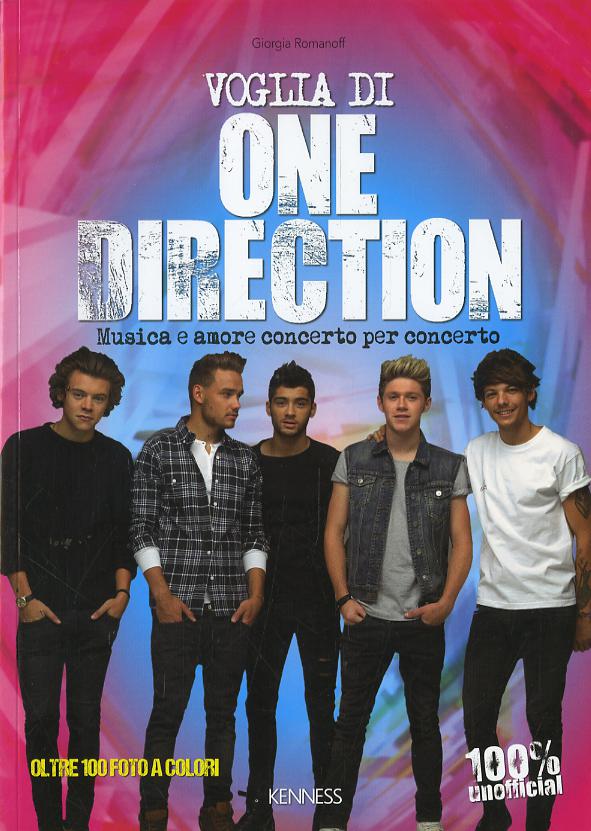Voglia di One Direction. Musica e amore concerto per concerto