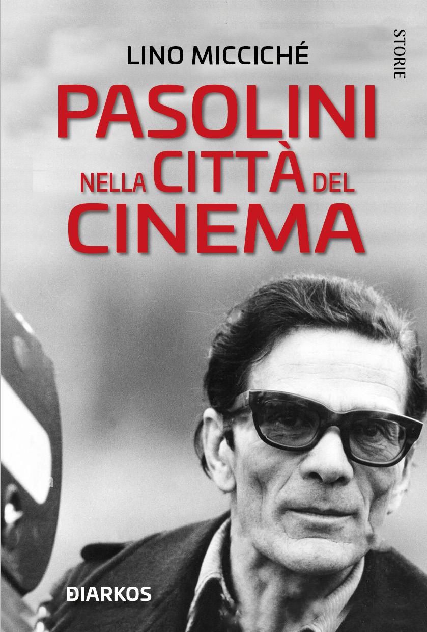 Pasolini nella citta  del cinema. Nuova ediz.