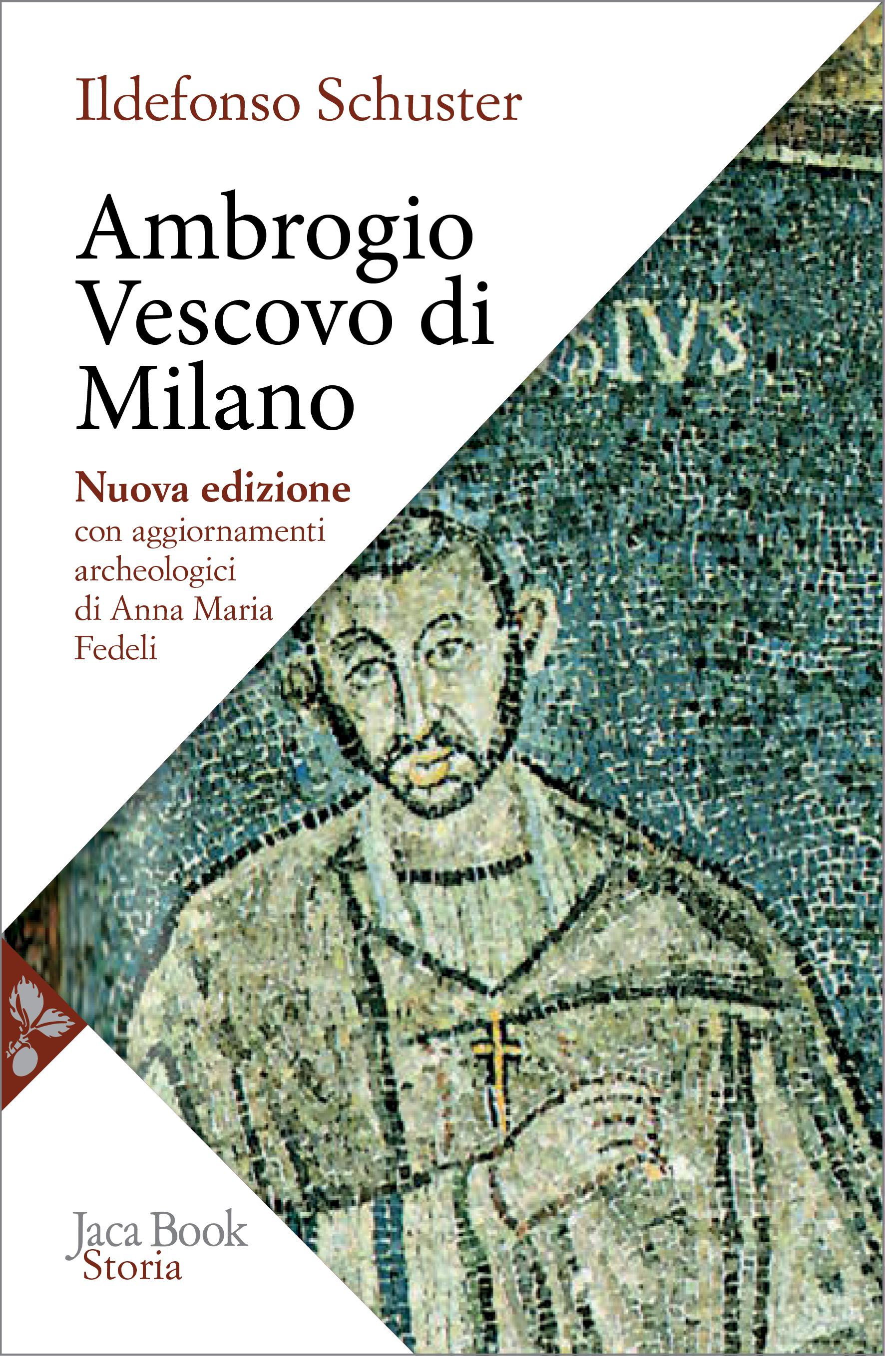 Ambrogio vescovo di Milano. Nuova ediz.