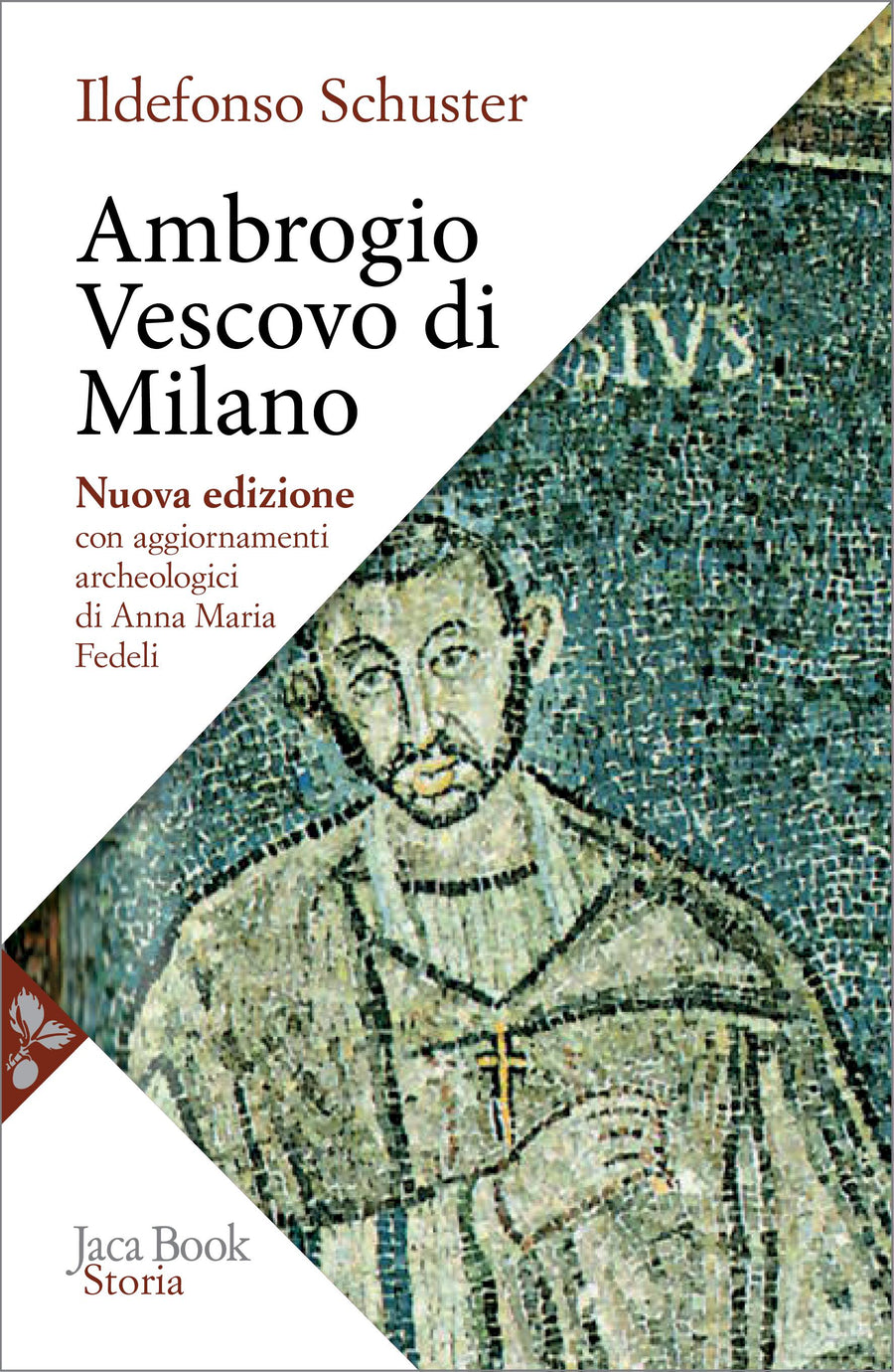 Ambrogio vescovo di Milano. Nuova ediz.