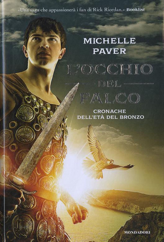 Occhio del falco. Cronache dell eta  del bronzo