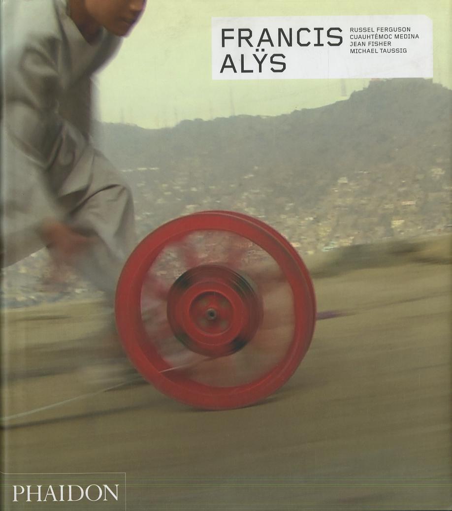Francis Alÿs. Ediz. inglese