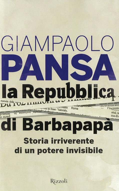 Repubblica di Barbapapa . Storia irriverente di un potere invisibile