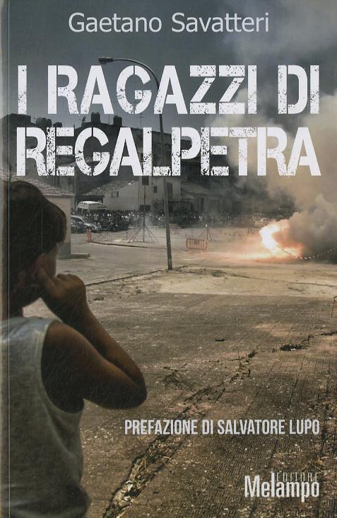 Ragazzi di Regalpetra. Storie di mafia nel paese di Leonardo Sciascia