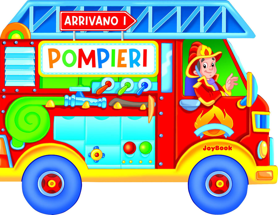 Arrivano i pompieri. Ediz. a colori
