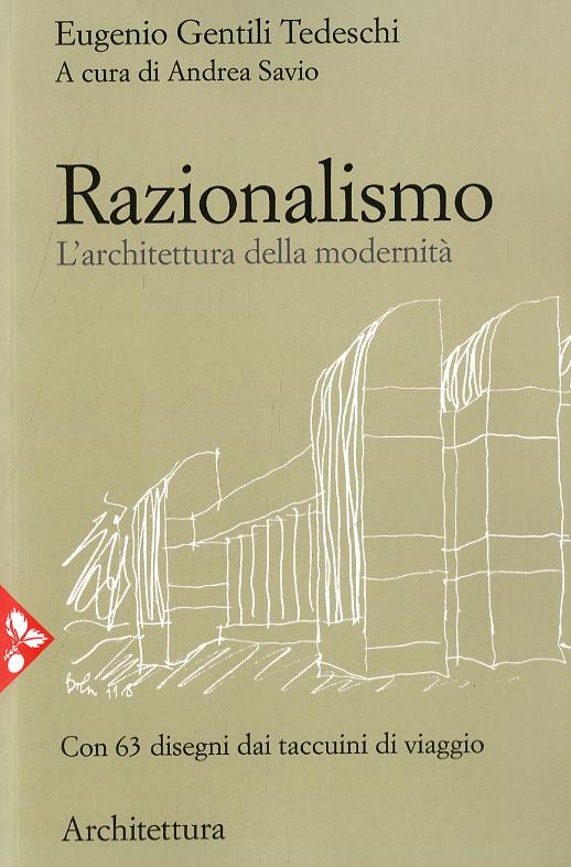 Razionalismo. L architettura della modernita