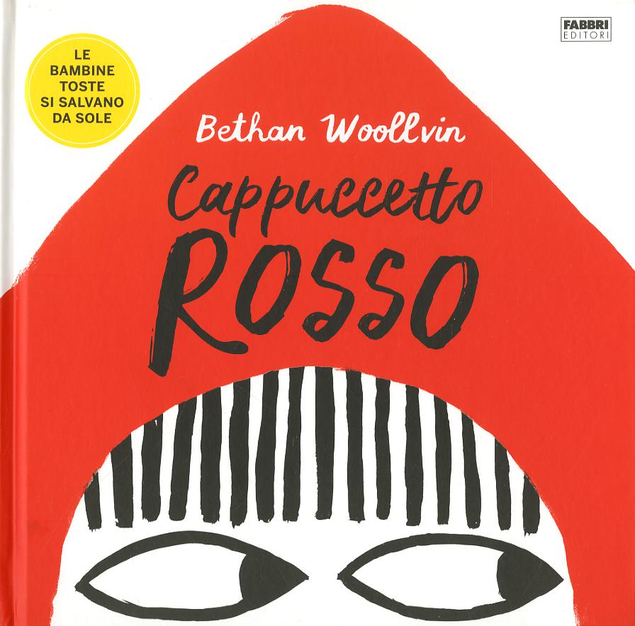 Cappuccetto Rosso. Le bambine toste si salvano da sole