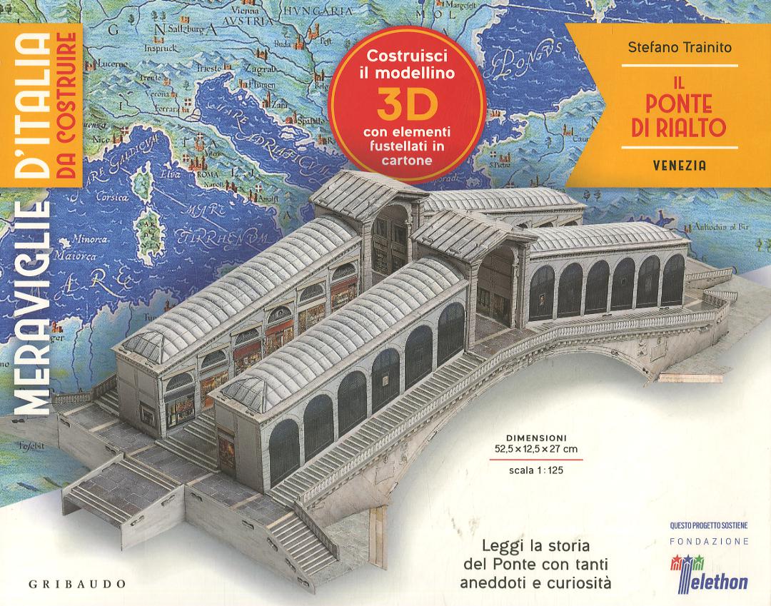 Ponte di Rialto. Venezia. Meraviglie d Italia da costruire. Ediz. a colori. Con gadget