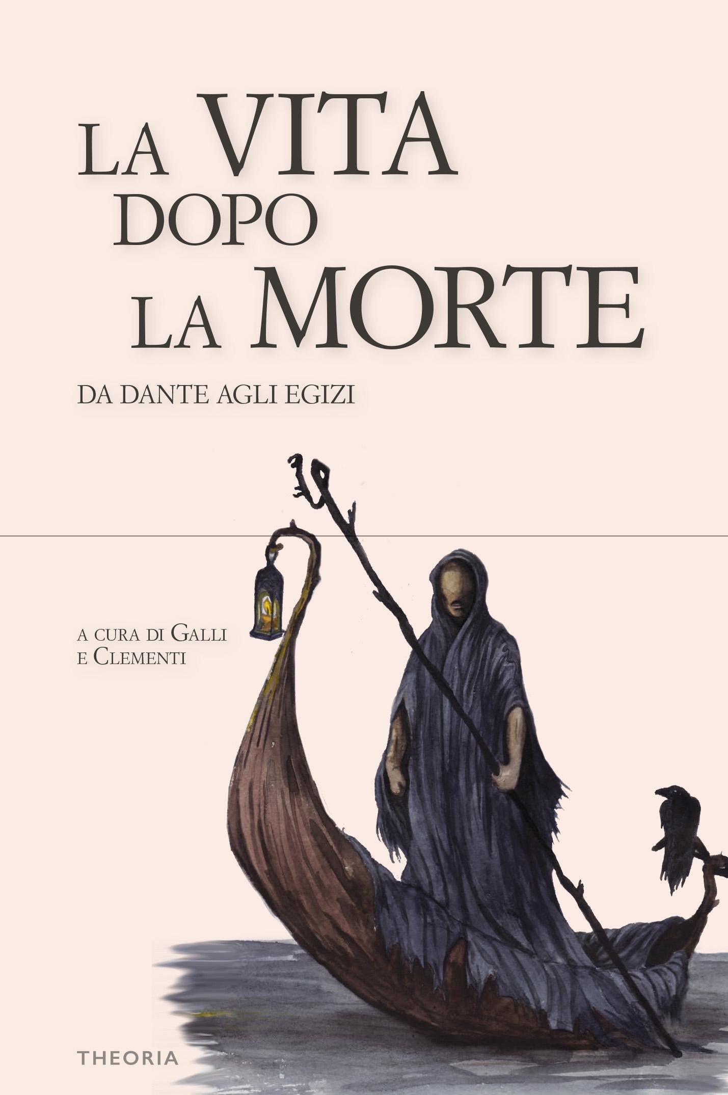Vita dopo la morte. Da Dante agli egizi