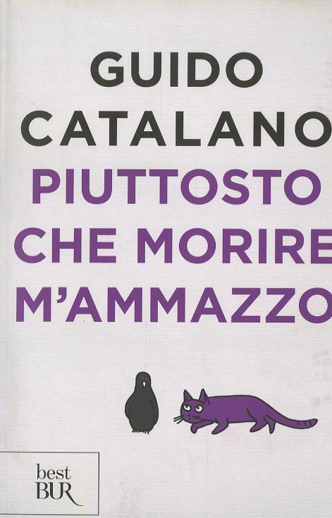 Piuttosto che morire m ammazzo
