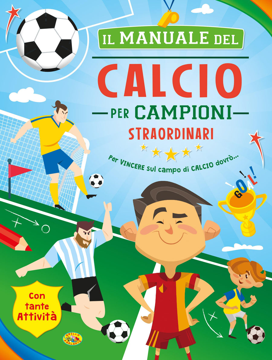 Manuale del calcio per campioni straordinari