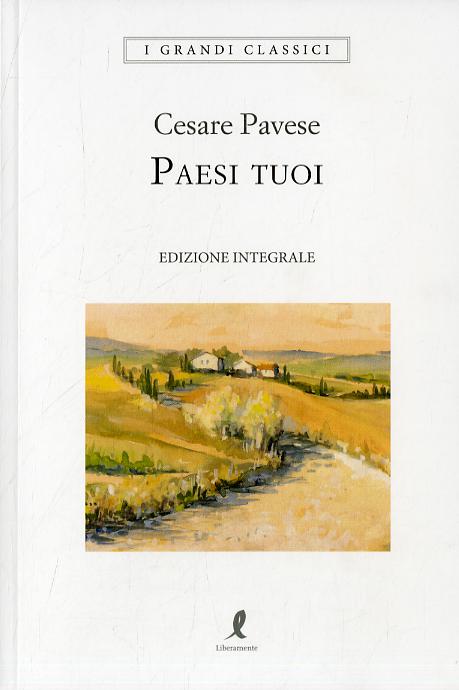 Paesi tuoi. Ediz. integrale