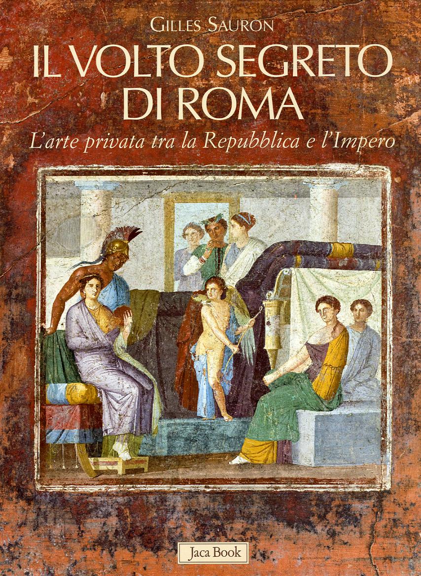 Volto Segreto Di Roma. L Arte Priva