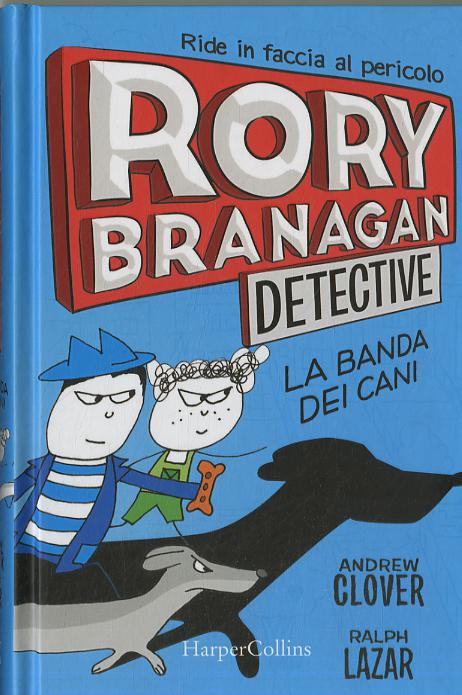 Rory Branagan, detective. La banda dei cani