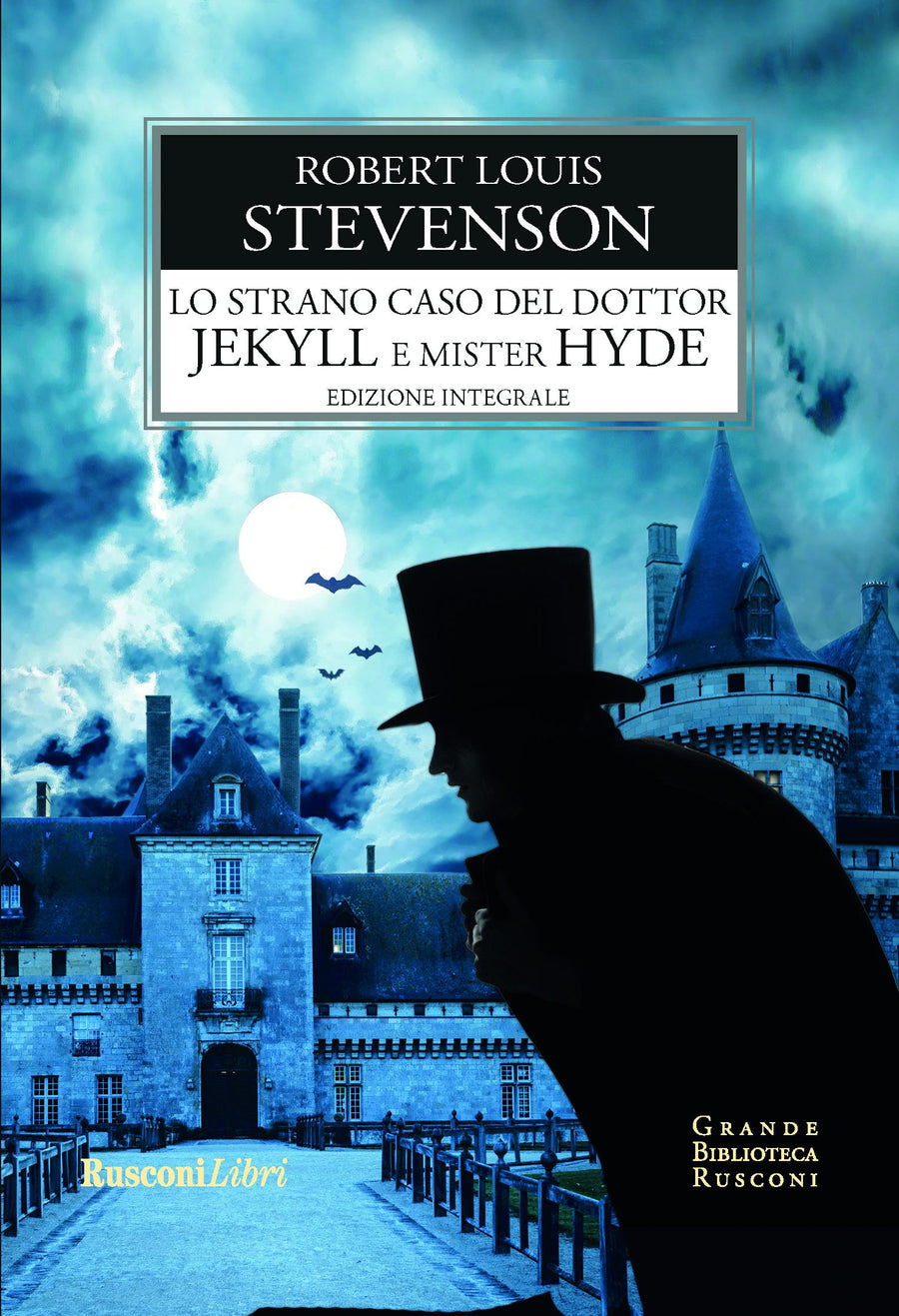 Strano caso del Dottor Jekyll e Mister Hyde. Ediz. integrale