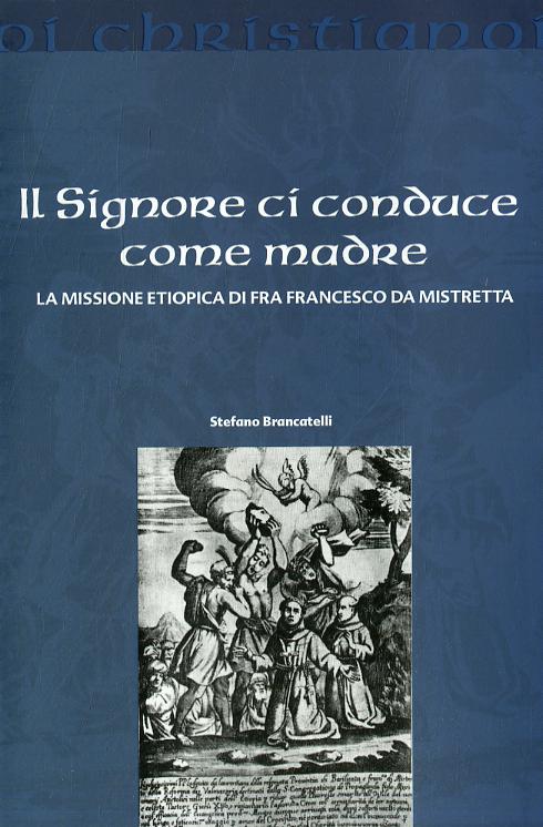 Signore ci conduce come madre. La missione etiopica di Francesco da Mistretta