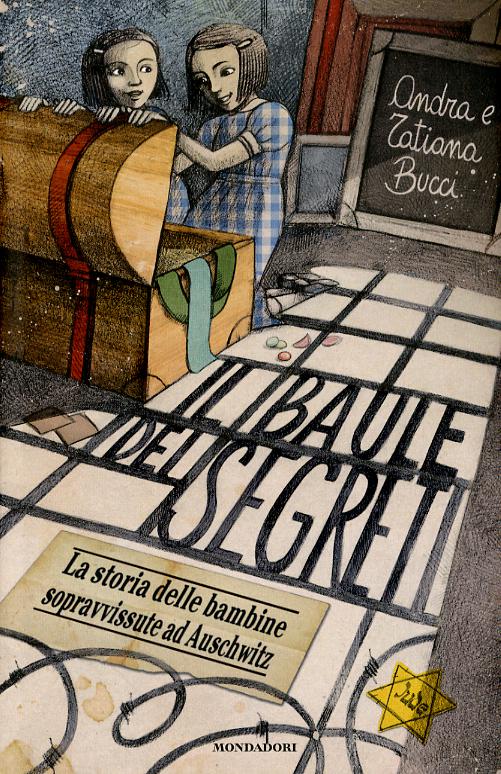 Baule dei segreti. La storia delle bambine sopravvissute ad Auschwitz