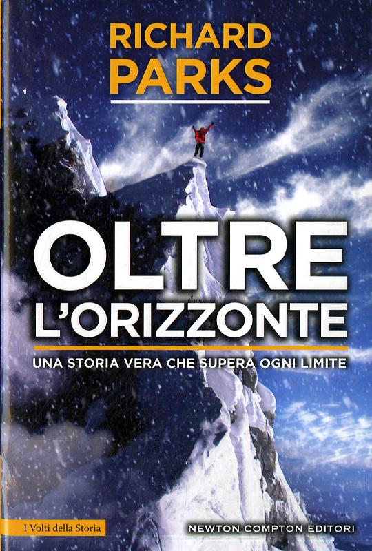 Oltre l orizzonte. Una storia vera che supera ogni limite