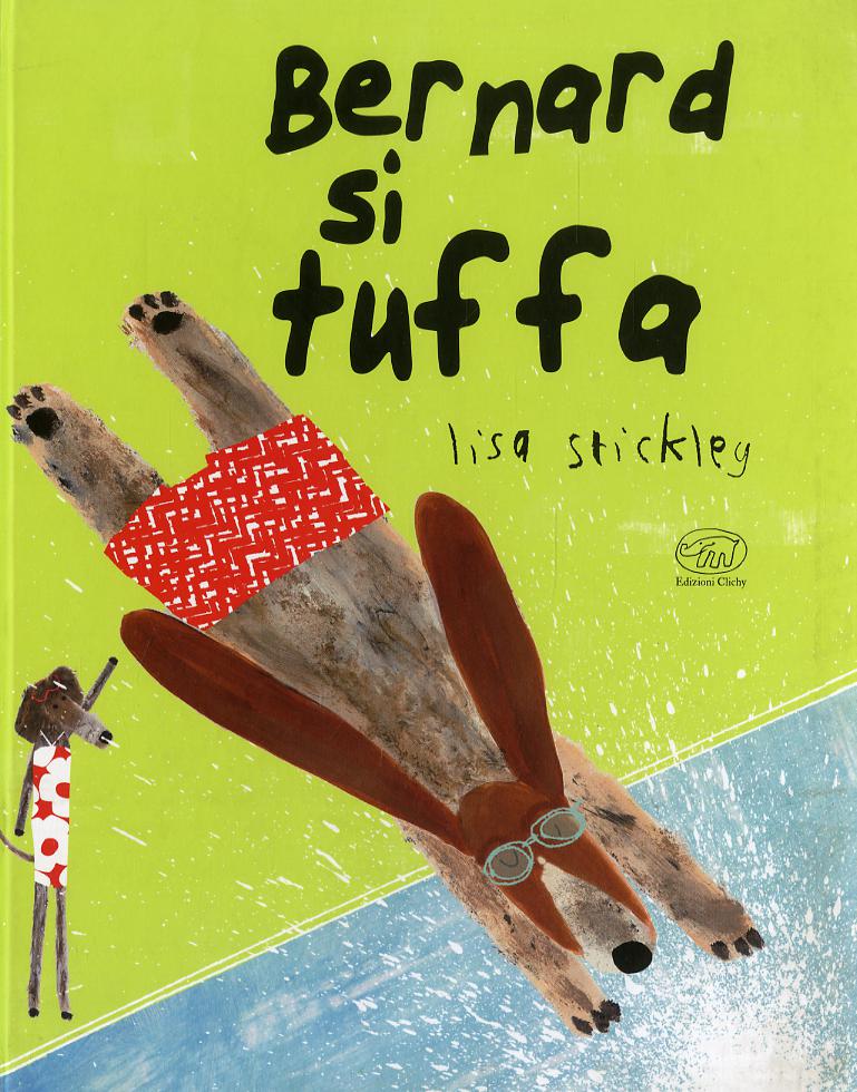 Bernard si tuffa. Ediz. a colori