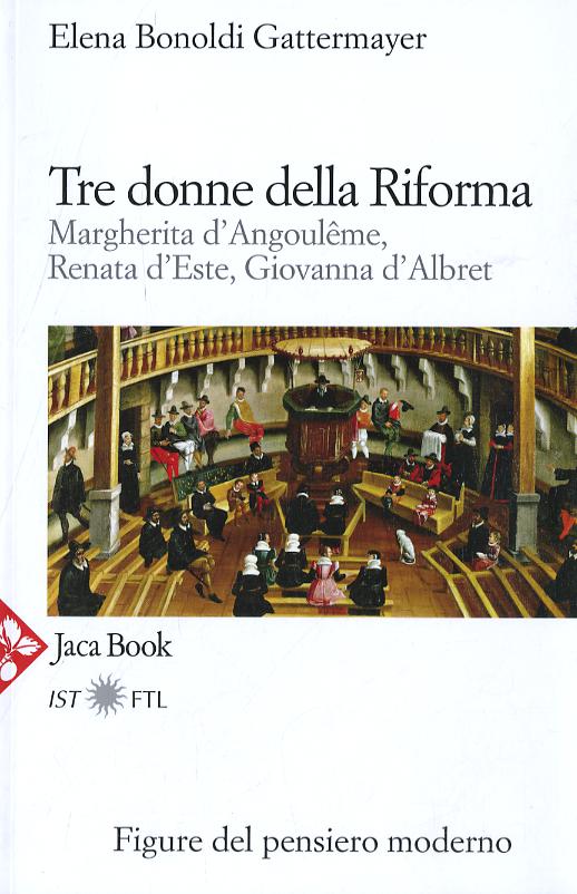 Tre Donne Della Riforma.(Fc)