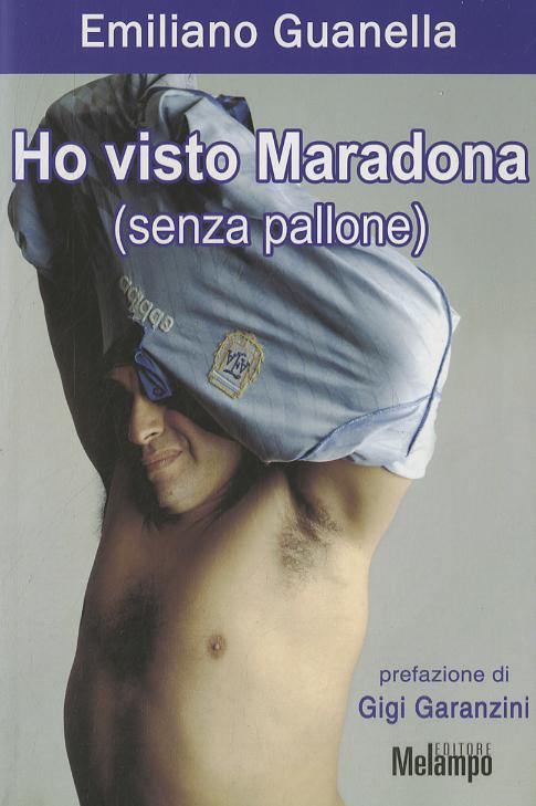 Ho visto Maradona (senza pallone)