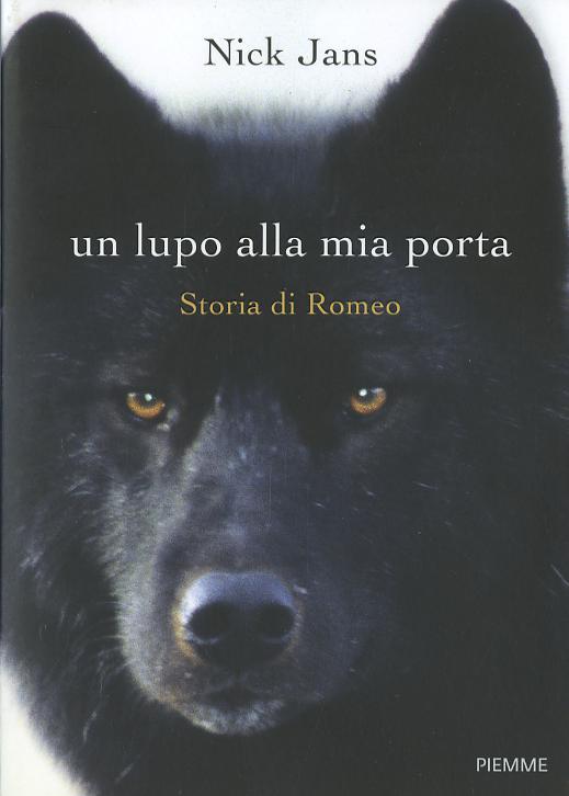 Lupo alla mia porta. Storia di Romeo