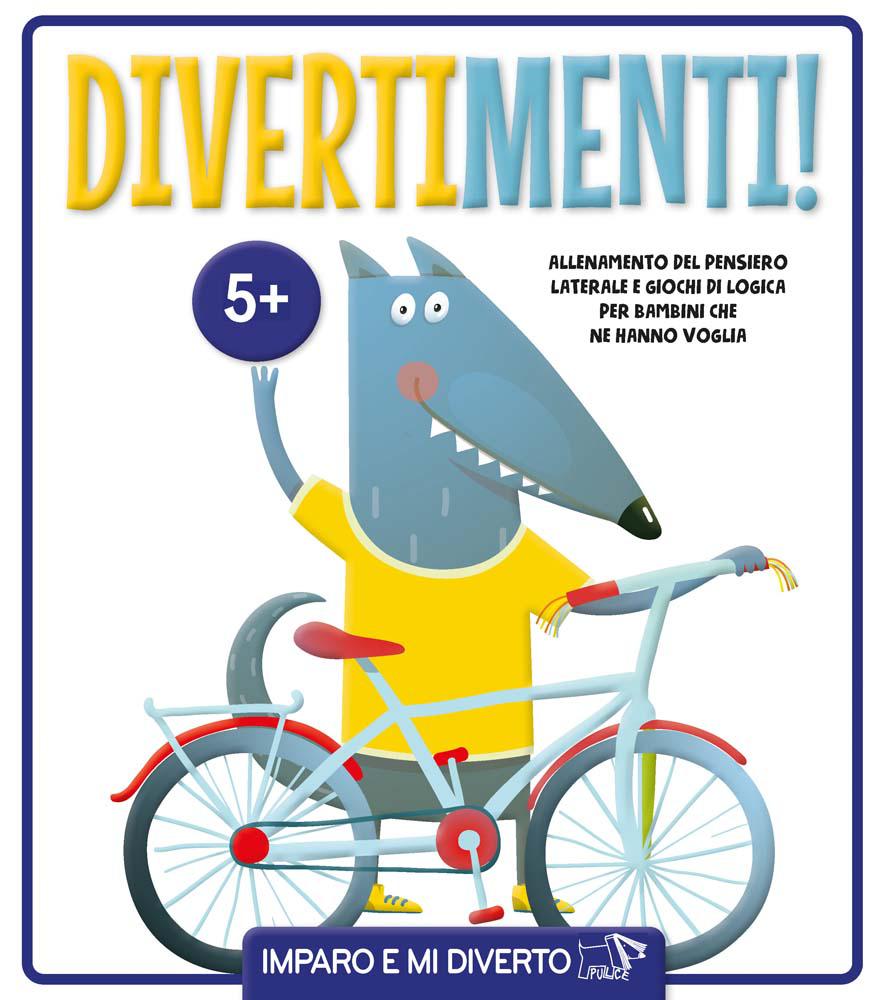 Divertimenti! Ediz. illustrata