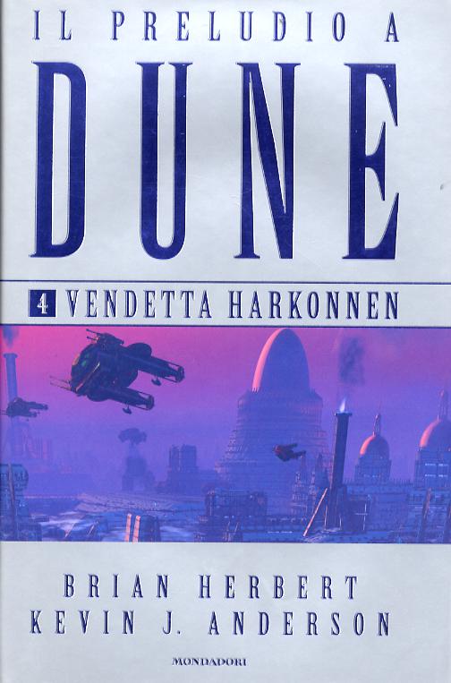 Vendetta Harkonnen. Il preludio a Dune