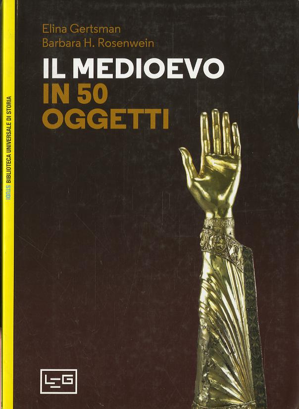 Medioevo In 50 Oggetti V.E. (Il)