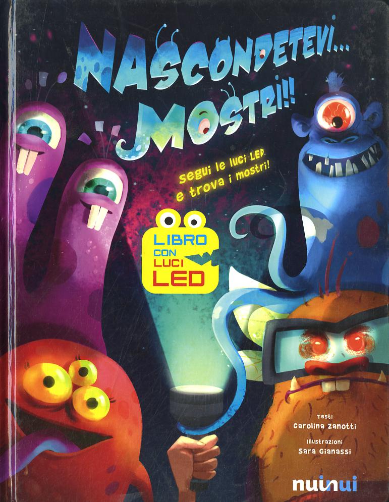 Nascondetevi... mostri!! Ediz. illustrata