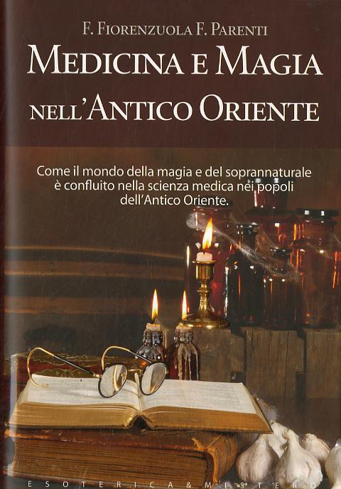 Medicina E Magia Nell'Antico Orient