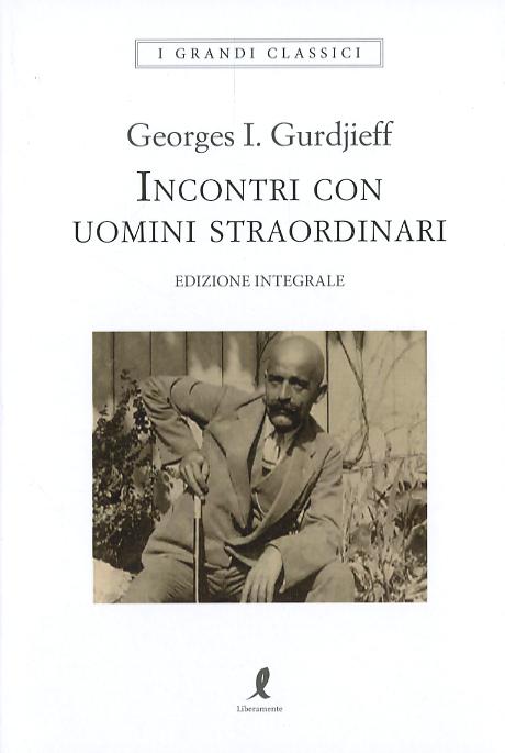 Incontri con uomini straordinari. Ediz. integrale
