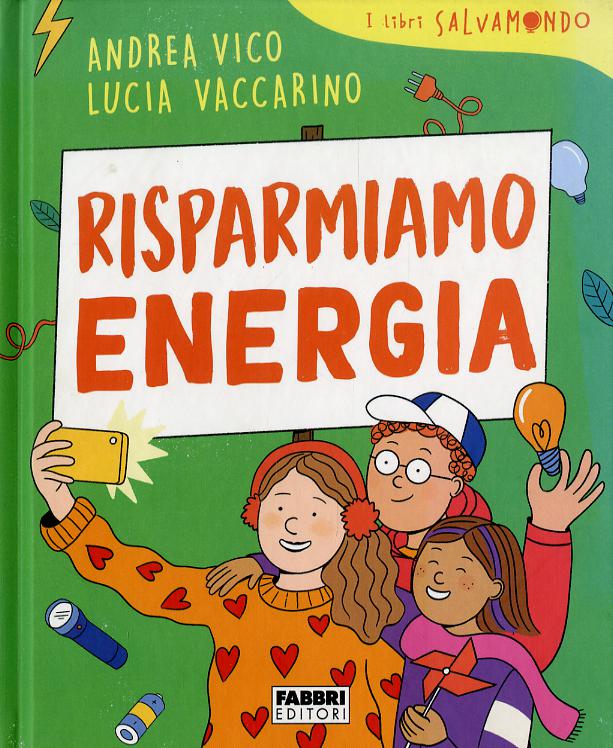 Risparmiamo energia. I libri Salvamondo