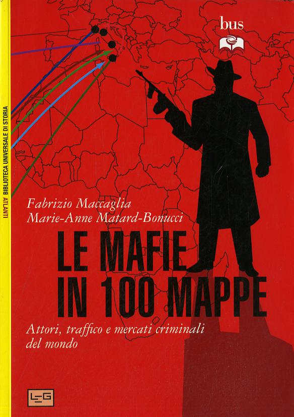 Mafie In 100 Mappe. Attori, Traffic