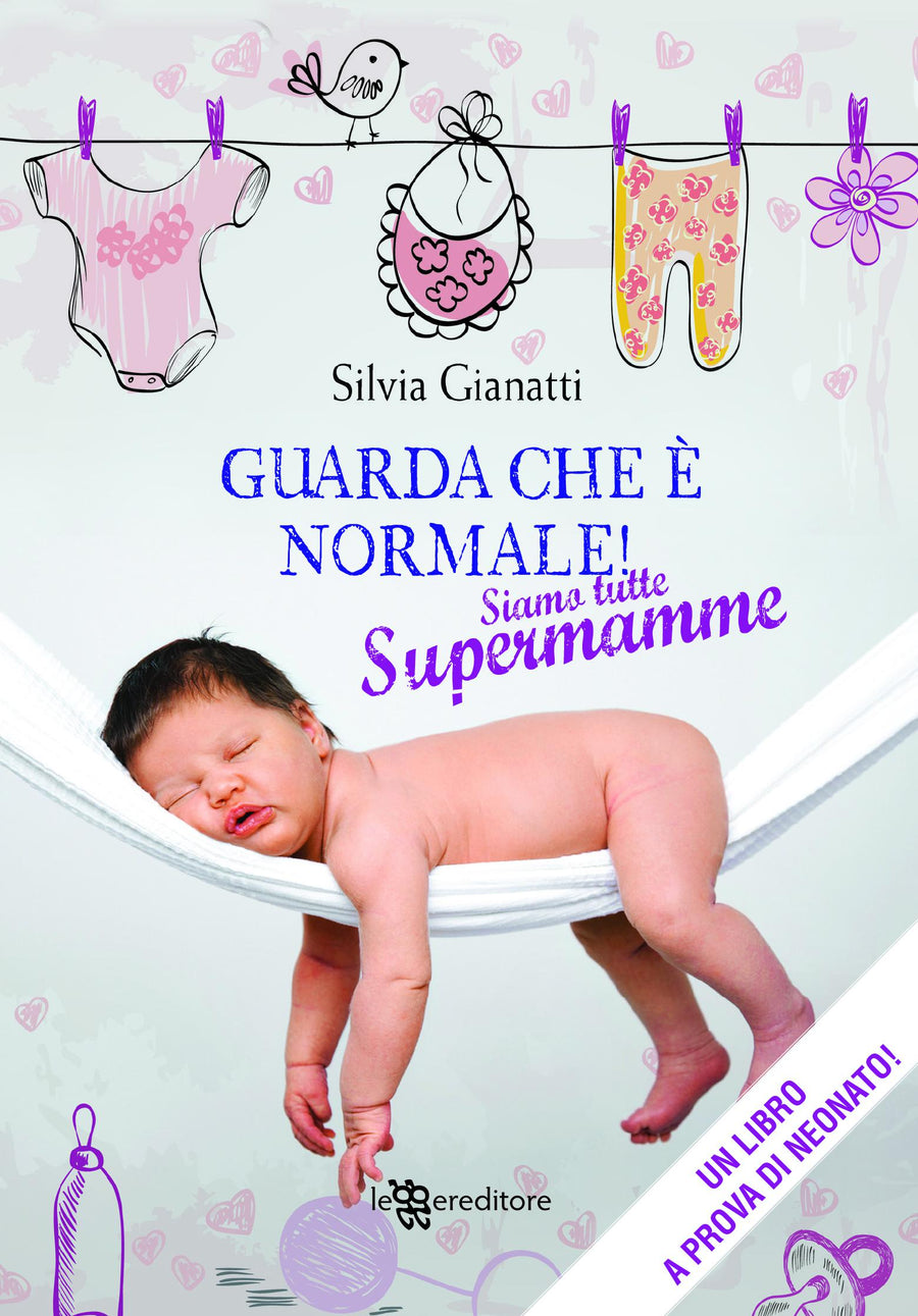 Guarda che e  normale! Siamo tutte supermamme