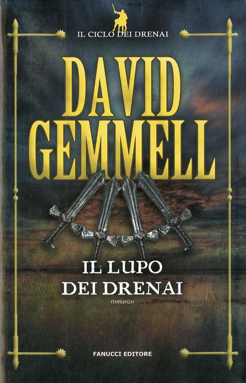 Lupo Dei Drenai (Il) - Ciclo Dei Dr