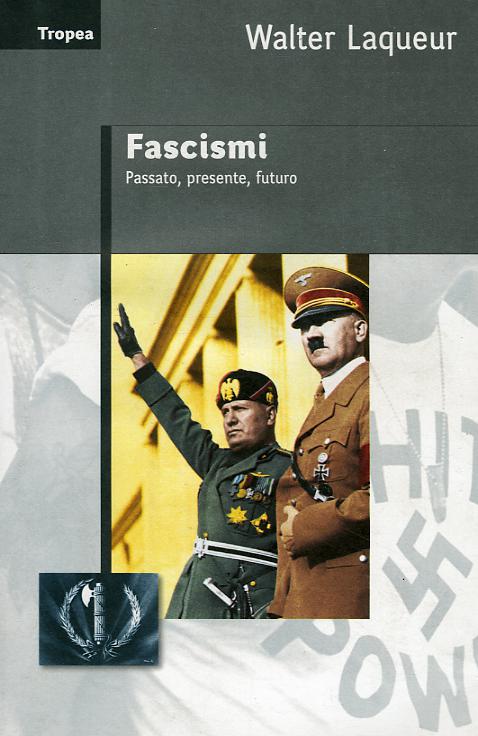 Fascismi. Passato, presente, futuro