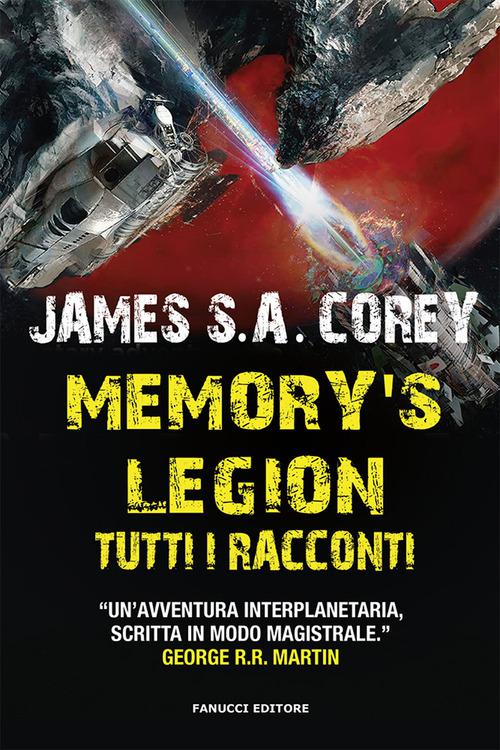 Memory s legion. Tutti i racconti. The Expanse