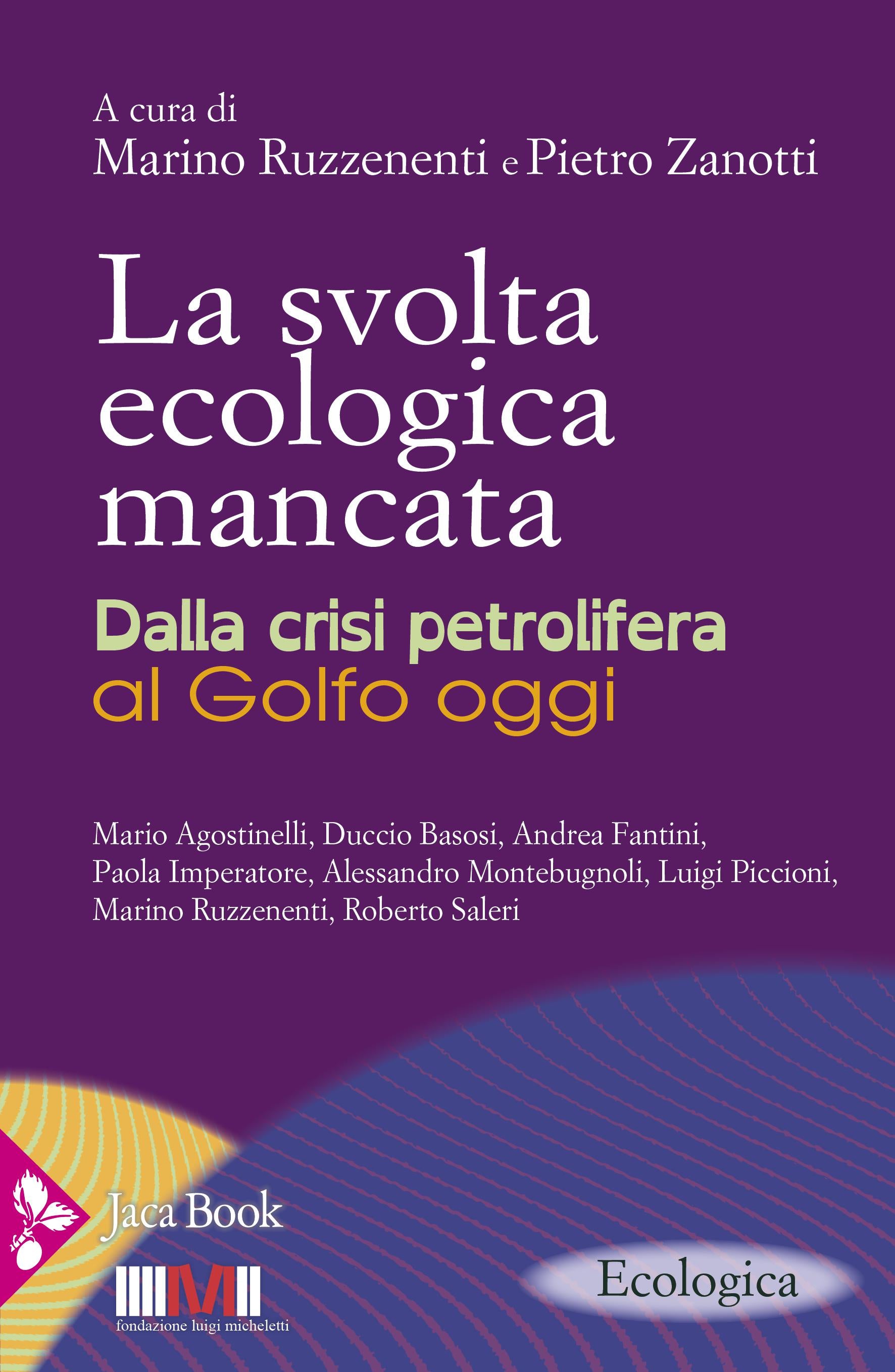 Svolta ecologica mancata. Dalla crisi petrolifera al Golfo oggi
