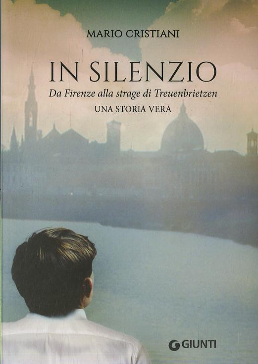 In silenzio. Da Firenze alla strage di Treuenbrietzen