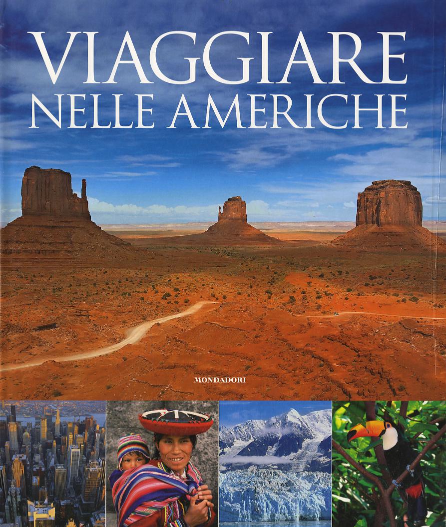 Viaggiare nelle Americhe. Ediz. illustrata