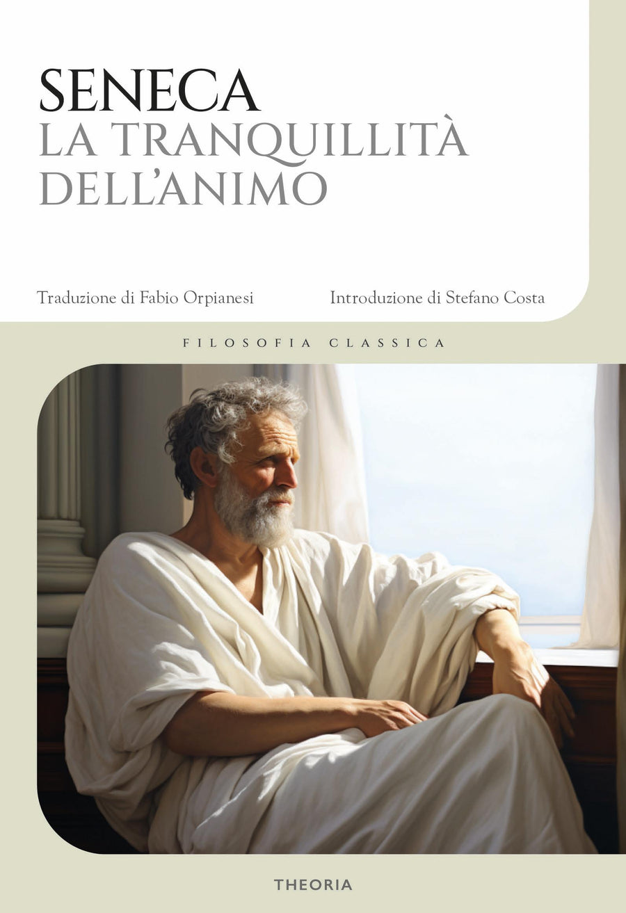 Tranquillita  dell animo. Testo latino a fronte. Ediz. bilingue