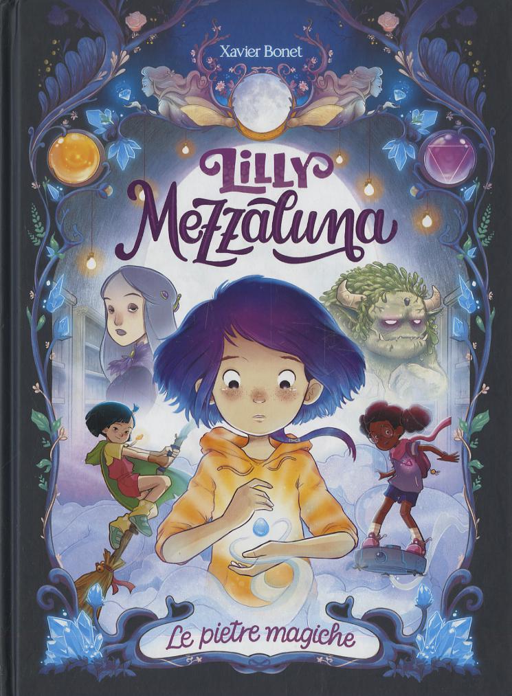 Lilly Mezzaluna. Le pietre magiche