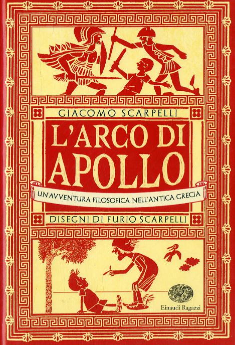 Arco di Apollo. Un avventura filosofica nell antica Grecia