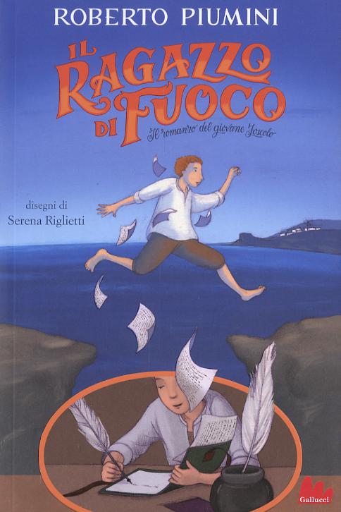Ragazzo di fuoco. Il romanzo del giovane Foscolo