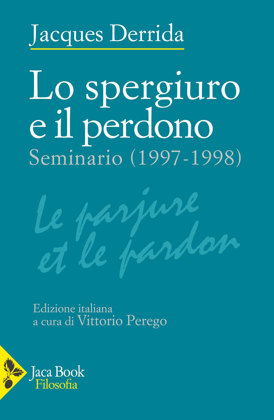 Spergiuro e il perdono. (Seminario 1997-1998)